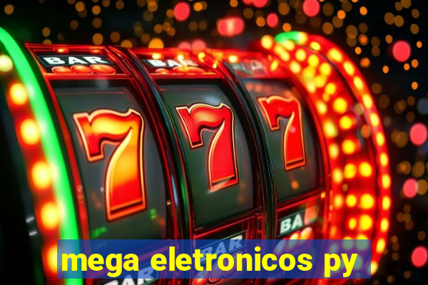 mega eletronicos py